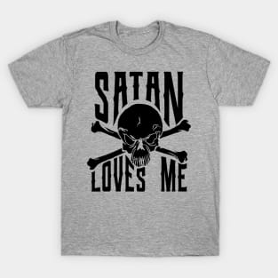 satan loves me T-Shirt